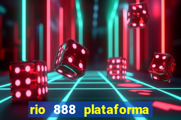 rio 888 plataforma de jogos